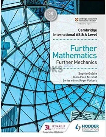 Cambridge AS & A Level Further Mathematics Further Mechanics Hodder