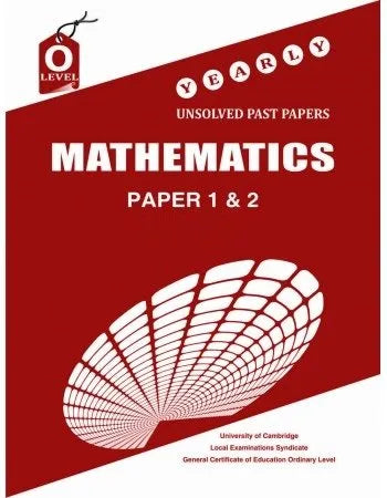 O Level Mathematics P1 & P2 Unsolved upto June 2024