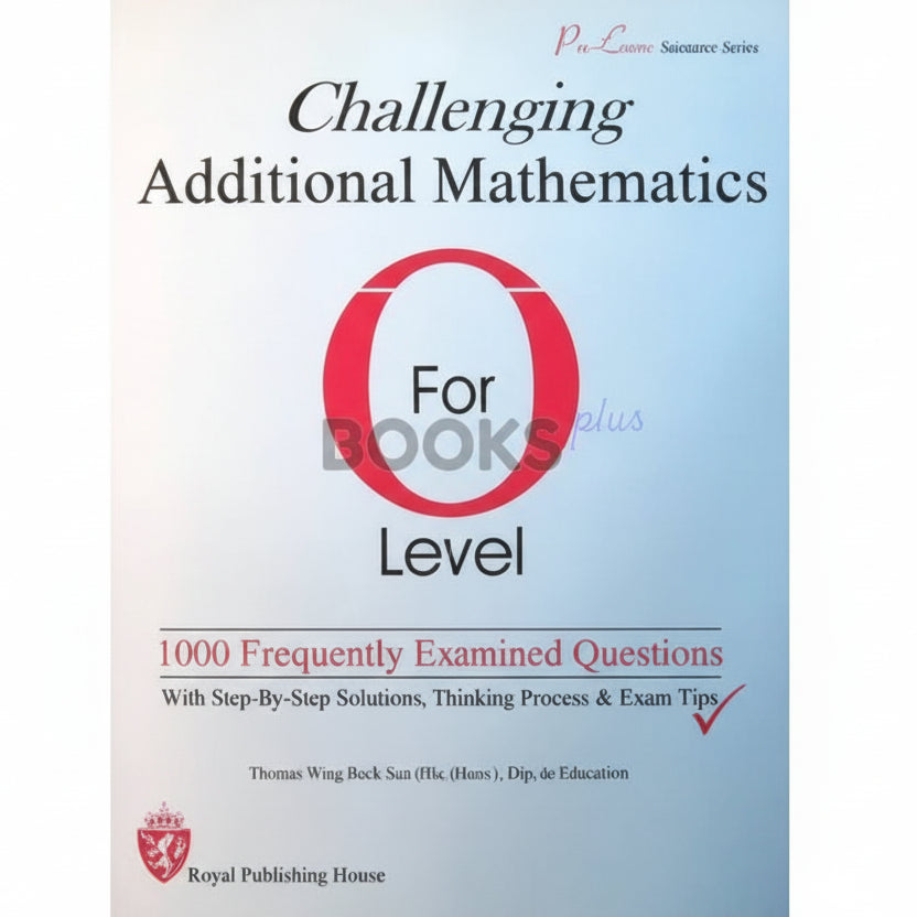 Redspot Challenging Additional Mathematics for O Level