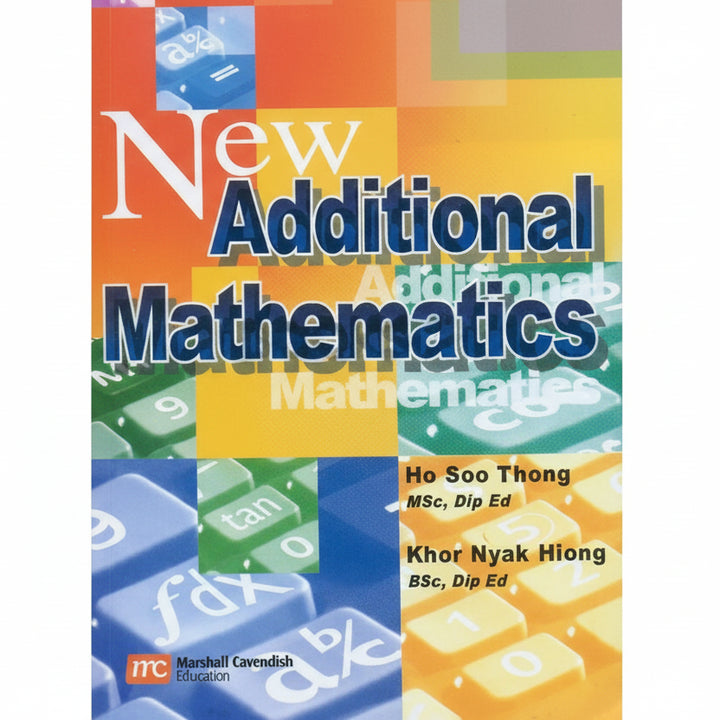 New Additional Mathematics – Marshall Cavendish