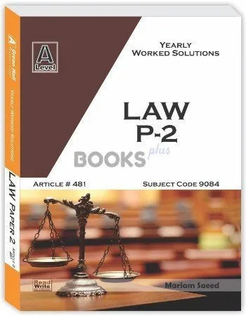 Law AS Level P2 Yearly Worked Solutions Mariam Saeed Art #481