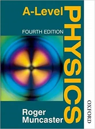 A Level Physics 4th Edition by Roger Muncaster