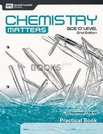 Chemistry Matters GCE O Level Practical Book 2nd Edition