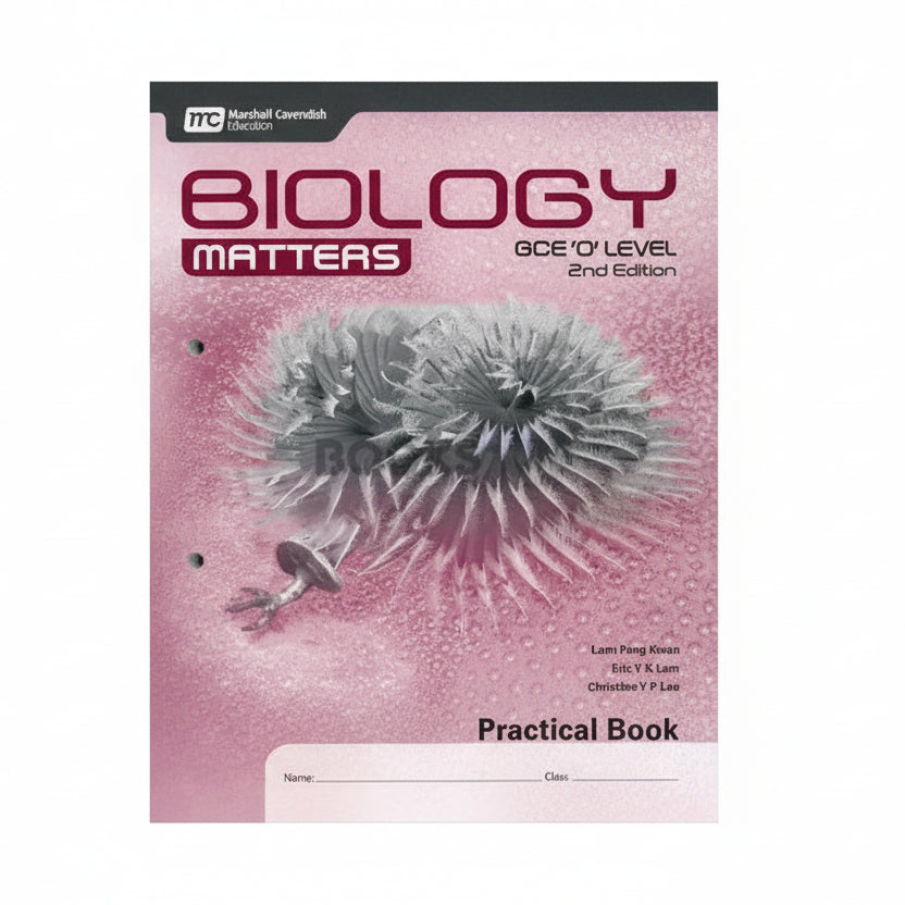 Biology Matters GCE O Level Practical Book 2nd Edition