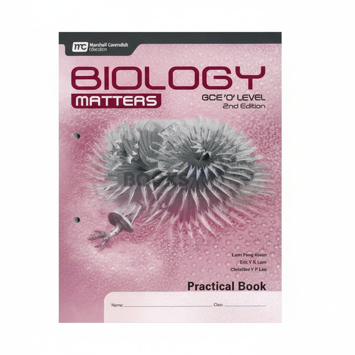 Biology Matters GCE O Level Practical Book 2nd Edition
