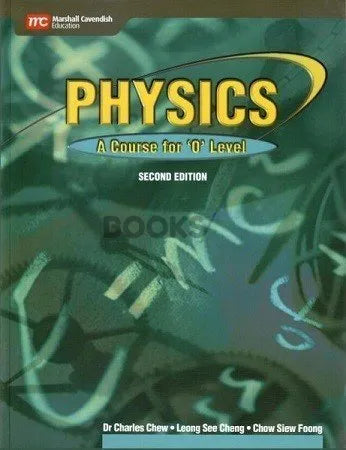 Physics A Course for O Level Textbook – Marshall Cavendish