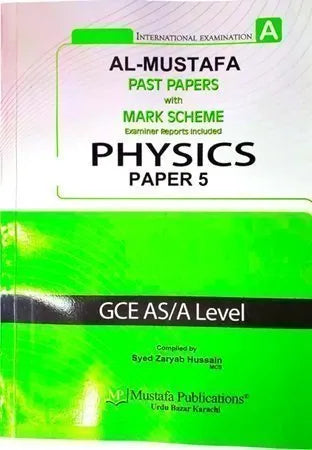 Al Mustafa A Level Physics Paper 5 with Marking Scheme