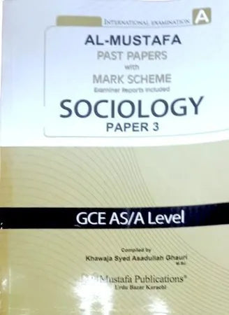Al Mustafa GCE A Level Sociology Paper 3 with Marking Scheme
