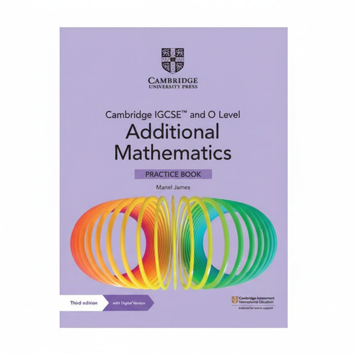 Cambridge IGCSE and O Level Additional Mathematics Practice Book 2nd Edition