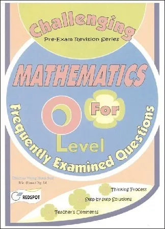 Challenging Mathematics for O Level Latest Redspot