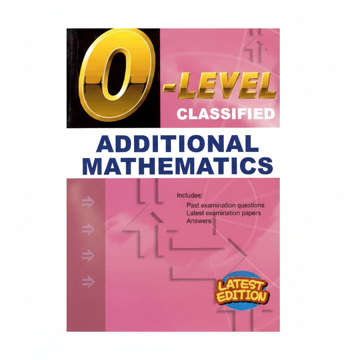 O Level Classified Additional Mathematics 2020 Edition Redspot